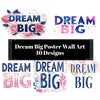 Dream Big Poster Wall Art