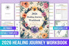 Healing Journey Workbook: A Guide to Personal Growth