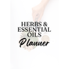 Herbs and Essential Oils Planner Bundle