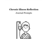 Chronic Illness Reflection Journal Prompts Bundle