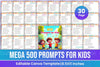 Mega 500 Creative Prompts for Kids