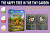 The Happy Tree in the Tiny Garden Book