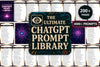 The Ultimate ChatGPT Library Prompts
