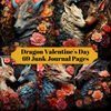 Dragon Valentine's Day Junk Journal Pages