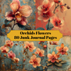 Orchids Flowers Junk Journal Pages