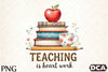 Teaching Is Heart Work Clipart Bundle