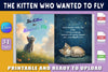 The Kitten Who Wanted to Fly