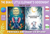 The Brave Little Elephant Goodnight Book