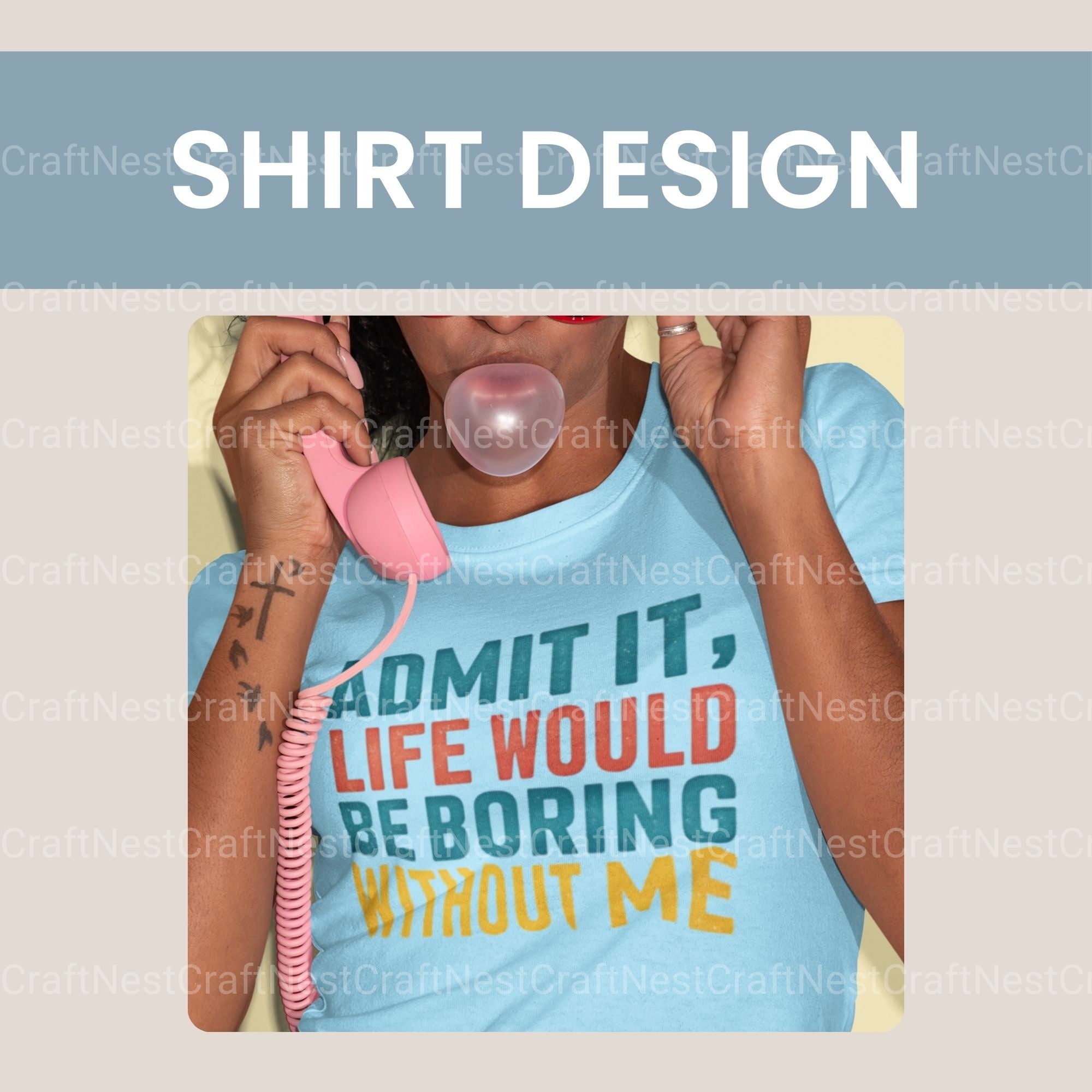 Admit It Life Would Be Boring Without Me Clipart Bundle