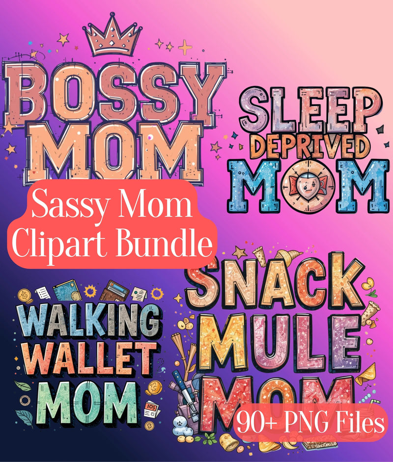 Sassy Mom Clipart Bundle - CraftNest - Digital Crafting and Art