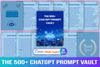 The 500 ChatGPT Vault Prompts
