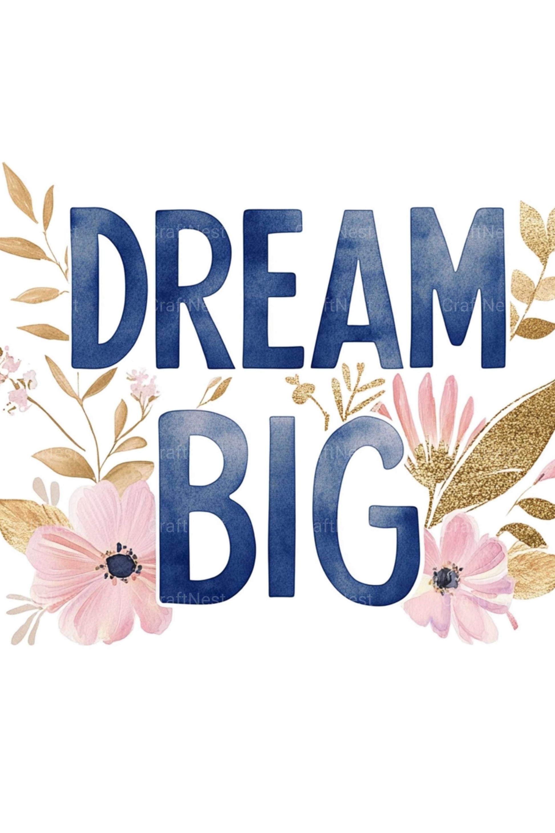 Dream Big Poster Wall Art - CraftNest - Digital Crafting and Art