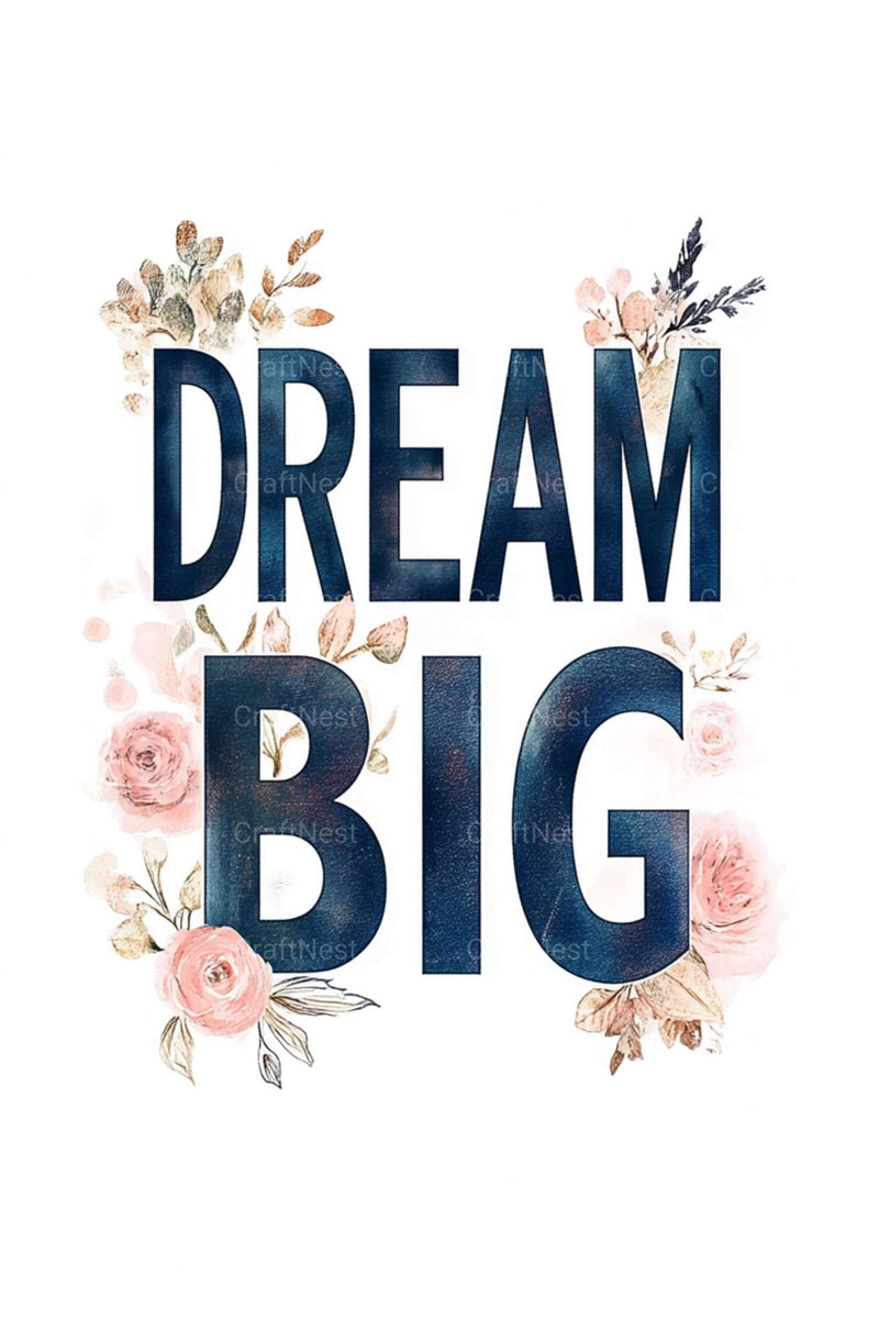 Dream Big Poster Wall Art - CraftNest - Digital Crafting and Art