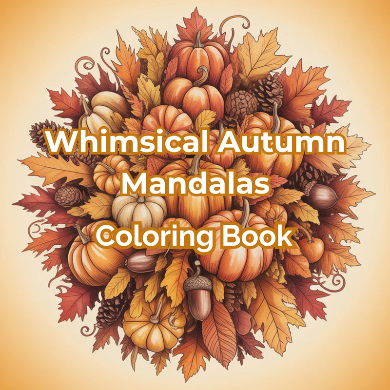 Whimsical Autumn Mandalas Coloring Book Bundle - CraftNest - Digital Crafting and Art