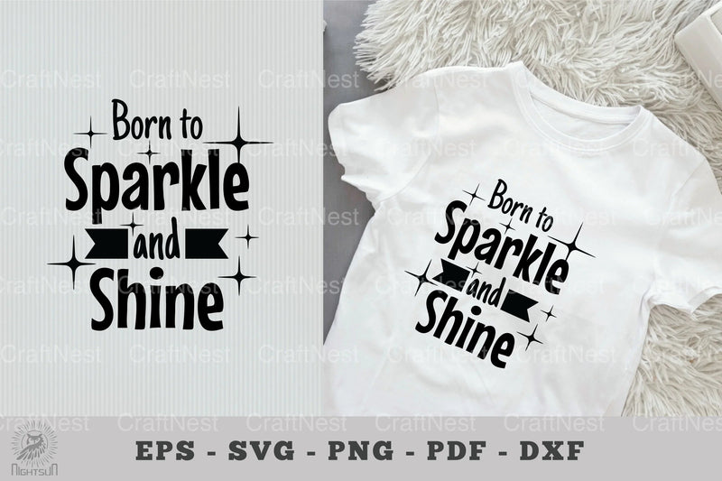Born to Sparkle and Shine Baby Quotes SVG Bundle - CraftNest - Digital Crafting and Art
