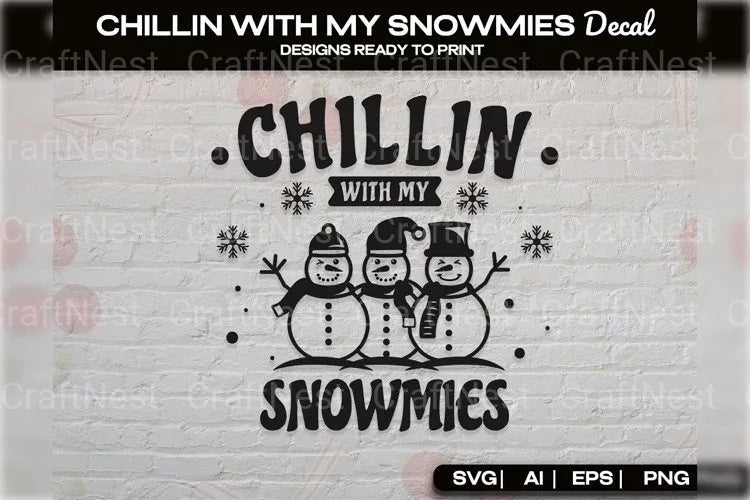 Chillin With My Snowmies Decal Clipart Bundle - CraftNest - Digital Crafting and Art