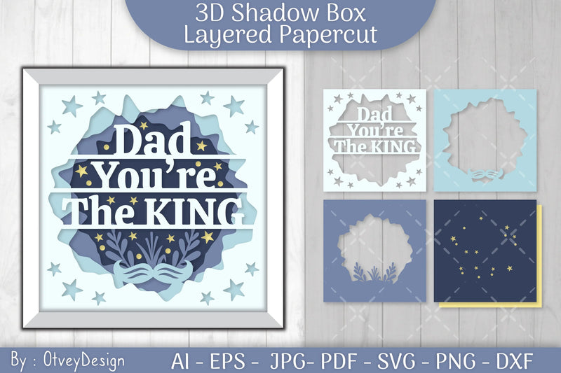 Dad You're The King 3D Shadowbox Father Layered Papercut SVG Bundle - CraftNest - Digital Crafting and Art