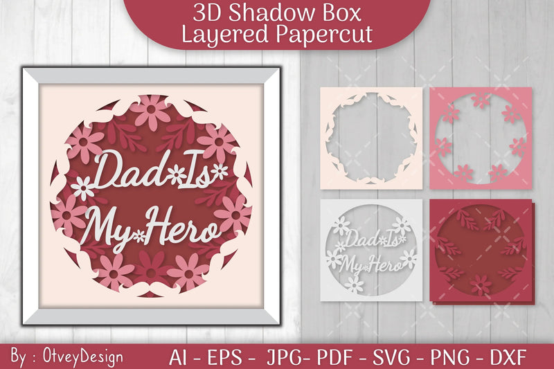 Dad is My Hero 3D Shadowbox Father Papercut SVG Bundle - CraftNest - Digital Crafting and Art