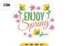 Enjoy Spring SVG Bundle
