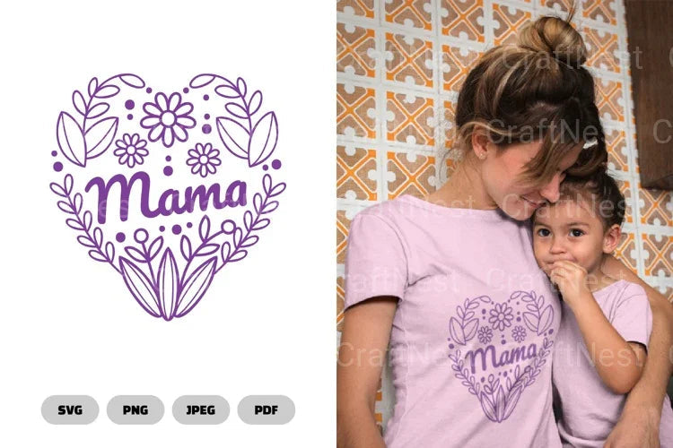 Floral Heart Mama Mother's Day SVG Bundle - CraftNest - Digital Crafting and Art