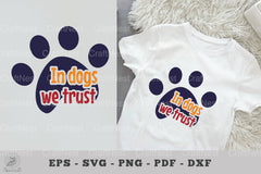 In Dogs We Trust: Dog Quotes SVG Bundle - CraftNest - Digital Crafting and Art