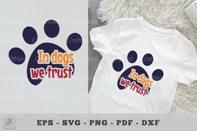 In Dogs We Trust: Dog Quotes SVG Bundle - CraftNest - Digital Crafting and Art