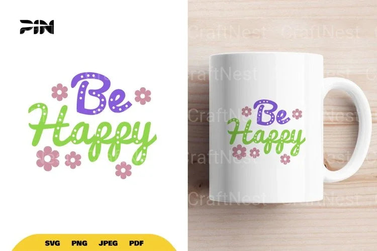 Inspirational Be Happy SVG Bundle - CraftNest - Digital Crafting and Art