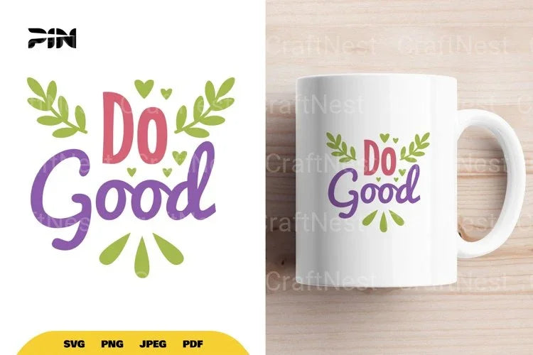 Inspirational Do Good SVG Bundle - CraftNest - Digital Crafting and Art