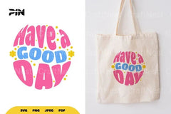 Inspirational Have a Good Day SVG Bundle - CraftNest - Digital Crafting and Art