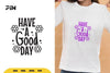 Inspirational Have a Good Day SVG Bundle