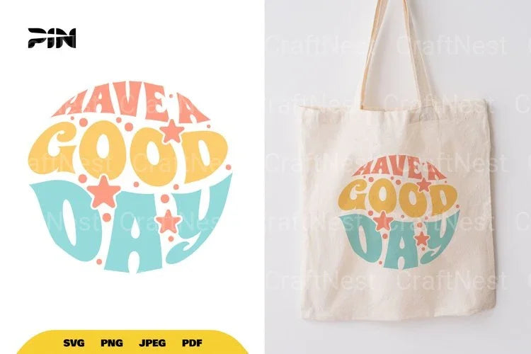 Inspirational Have a Good Day SVG Bundle - CraftNest - Digital Crafting and Art