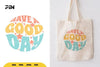 Inspirational Have a Good Day SVG Bundle
