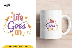 Inspirational Life Goes On SVG Bundle - CraftNest - Digital Crafting and Art