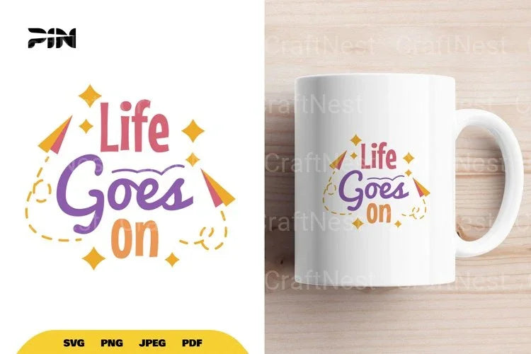 Inspirational Life Goes On SVG Bundle - CraftNest - Digital Crafting and Art