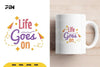 Inspirational Life Goes On SVG Bundle