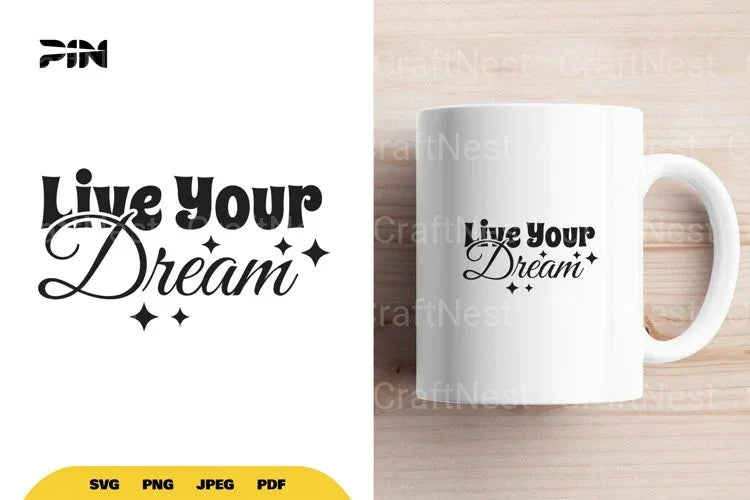 Inspirational Live Your Dream SVG Bundle - CraftNest - Digital Crafting and Art