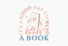 It's A Good Day To Read A Book SVG Bundle
