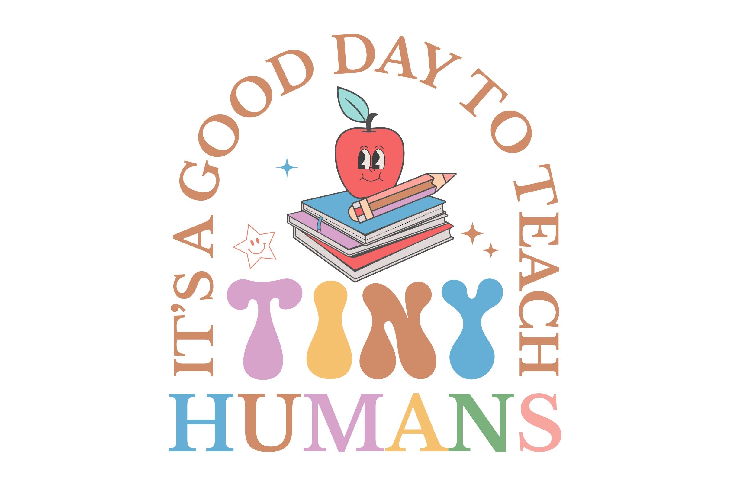 It's A Good Day To Teach Tiny Humans SVG Bundle