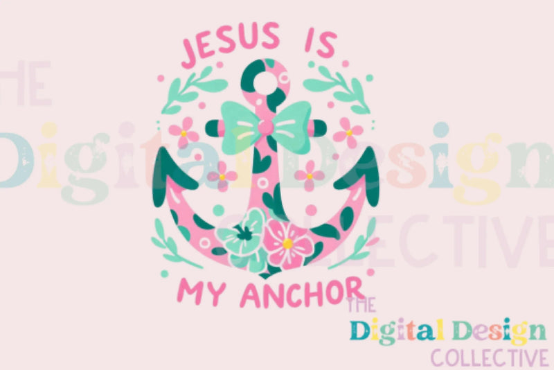 Jesus is My Anchor - CraftNest - Digital Crafting and Art