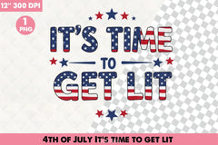 4th of July Get Lit Clipart Bundle - CraftNest - Digital Crafting and Art