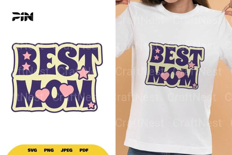 Mother's Day Motivational Best Mom SVG Bundle - CraftNest - Digital Crafting and Art