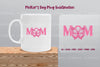 Mother's Day SVG Bundle