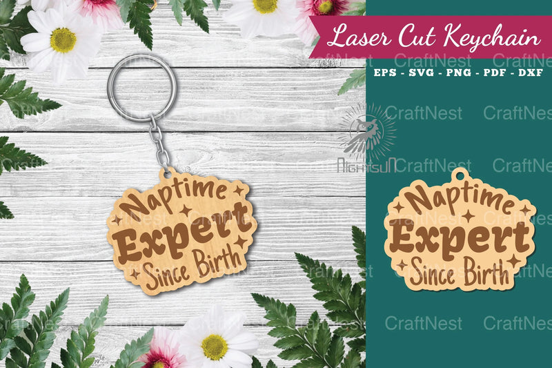 Naptime Expert Since Birth Laser Cut Keychain - CraftNest - Digital Crafting and Art