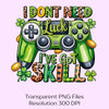 Don’t Need Luck, Got Skill Clipart Bundle