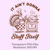 It Ain't Gonna Stuff Itself Shirt Clipart Bundle