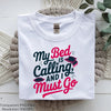 My Bed Is Calling and I Must Go - Funny SVG Bundle