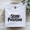 Stay Positive Motivational Shirt SVG Bundle