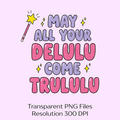 May All Your Delulu Come Trululu Clipart Bundle - CraftNest - Digital Crafting and Art