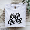 Keep Going Motivational Shirt SVG Bundle