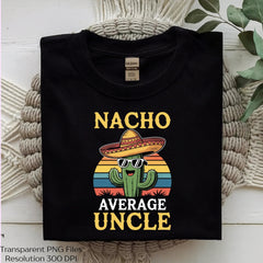 Nacho Average Uncle Funny Shirt Clipart Bundle - CraftNest - Digital Crafting and Art